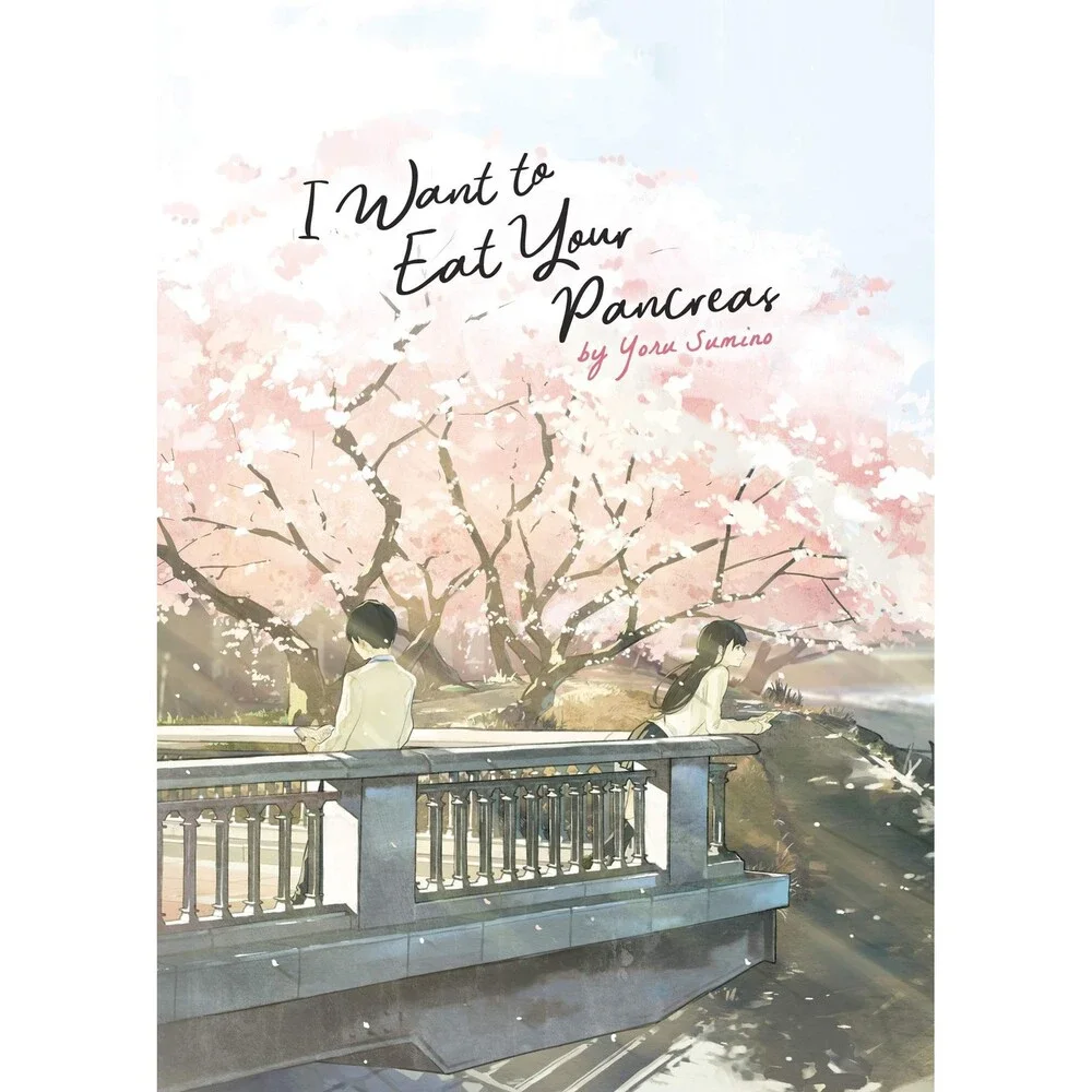 I Want to Eat Your Pancreas (Light Novel)